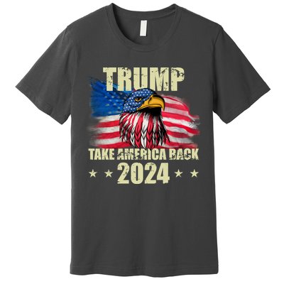 Trump Take America Back 2024 Eagle Usa Flag Premium T-Shirt