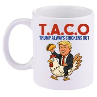 Taco Trump Always Chickens Out Riding A Chicken 11oz C Handle Ceramic Mug