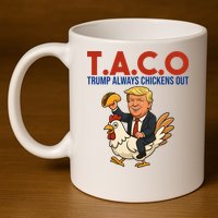 Taco Trump Always Chickens Out Riding A Chicken 11oz C Handle Ceramic Mug