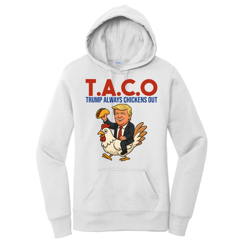 Taco Trump Always Chickens Out Riding A Chicken Women's Pullover Hoodie