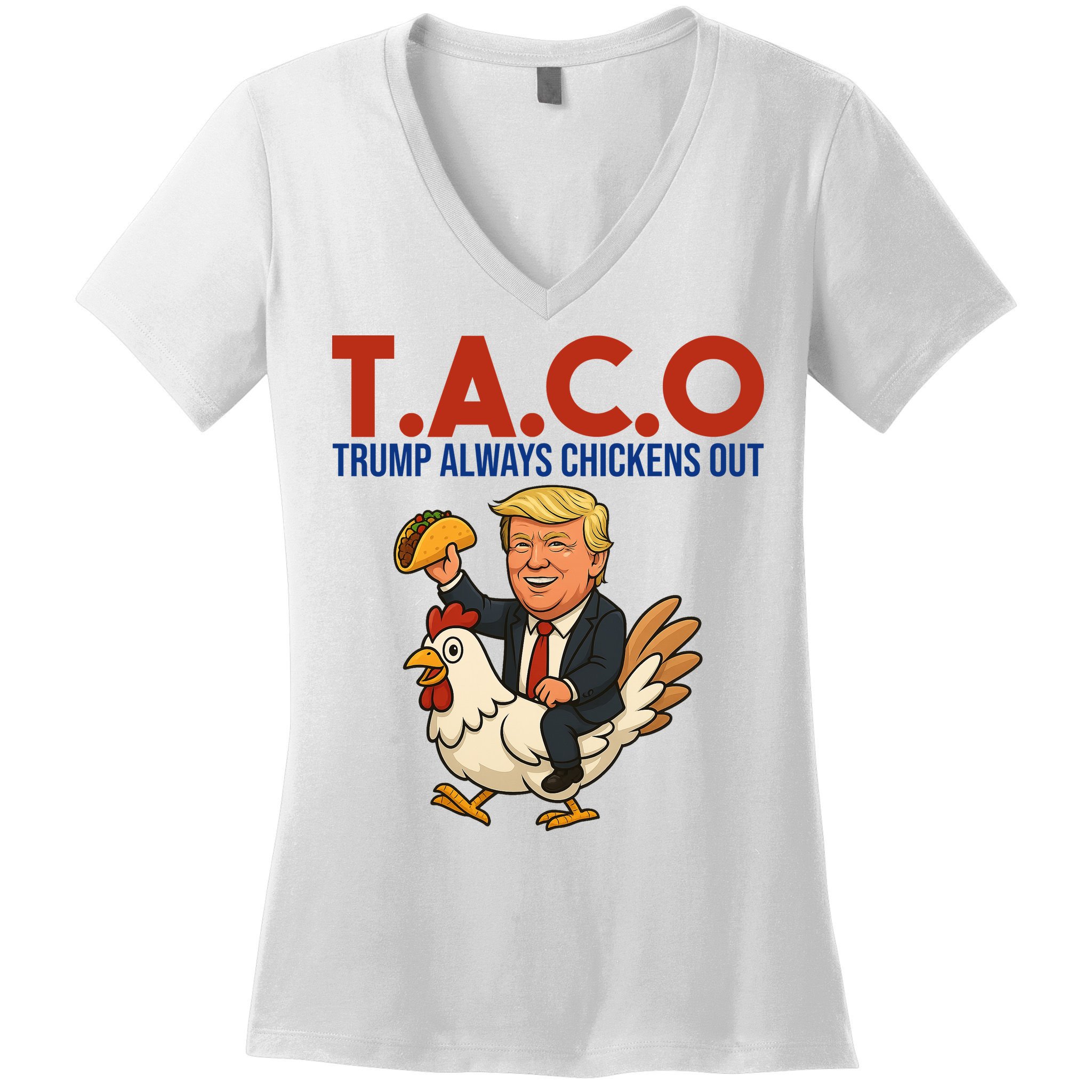 Taco Trump Always Chickens Out Riding A Chicken Women's V-Neck T-Shirt