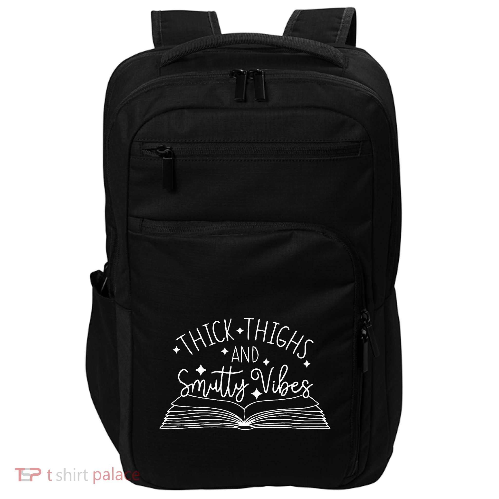 Thick Thighs And Smutty Vibes Impact Tech Backpack