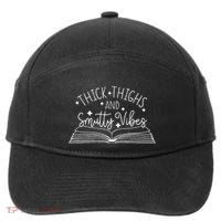 Thick Thighs And Smutty Vibes 7-Panel Snapback Hat