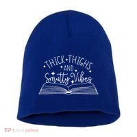 Thick Thighs And Smutty Vibes Short Acrylic Beanie