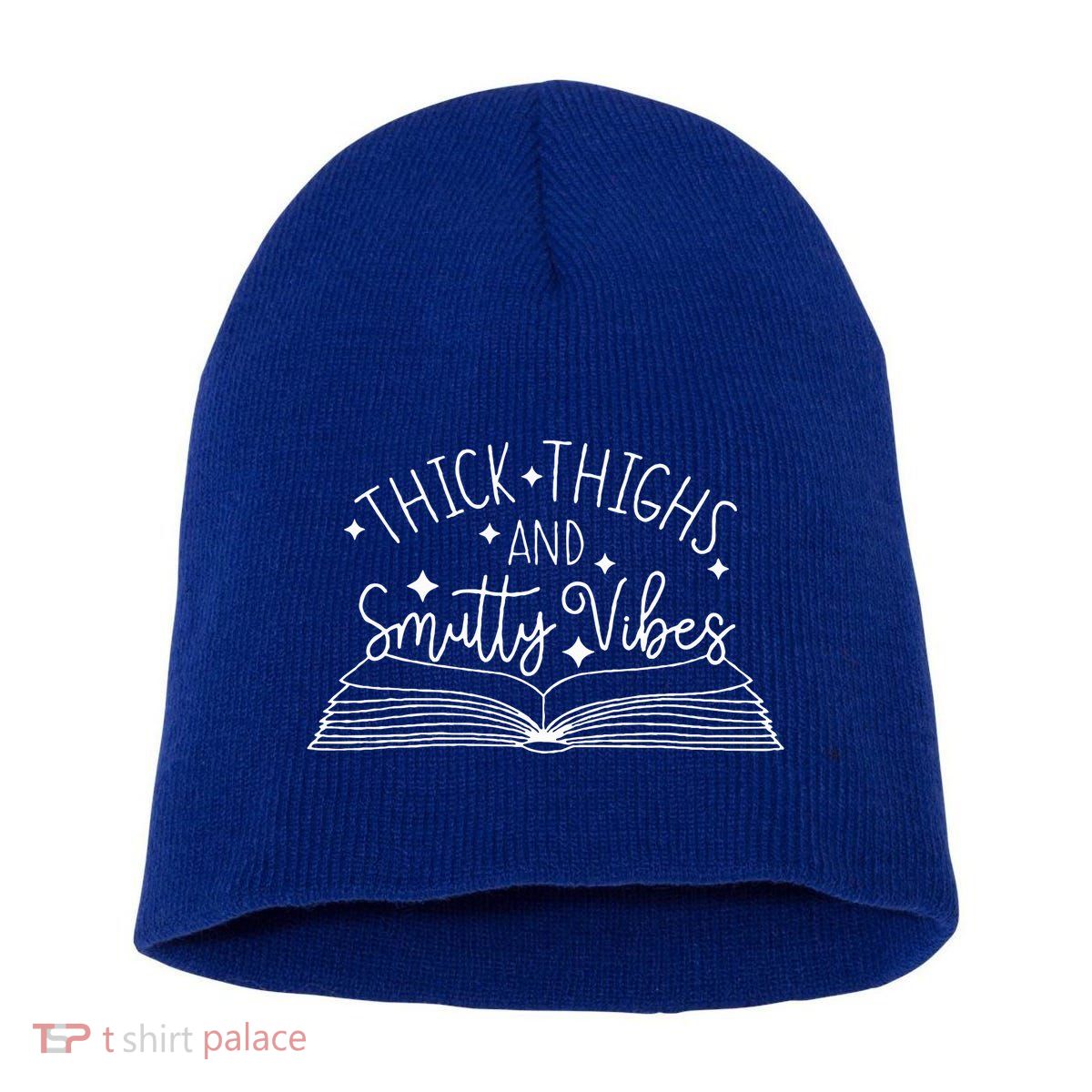 Thick Thighs And Smutty Vibes Short Acrylic Beanie