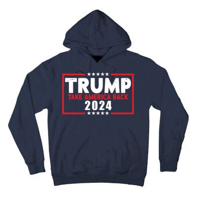 Trump Take America Back 2024 Election Tall Hoodie