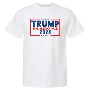 Trump Take America Back 2024 Election Garment-Dyed Heavyweight T-Shirt