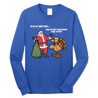 Thanksgiving Turkey And Santa Claus Christmas Too Early Great Gift Long Sleeve Shirt