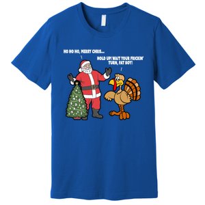 Thanksgiving Turkey And Santa Claus Christmas Too Early Great Gift Premium T-Shirt