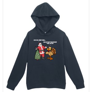 Thanksgiving Turkey And Santa Claus Christmas Too Early Great Gift Urban Pullover Hoodie