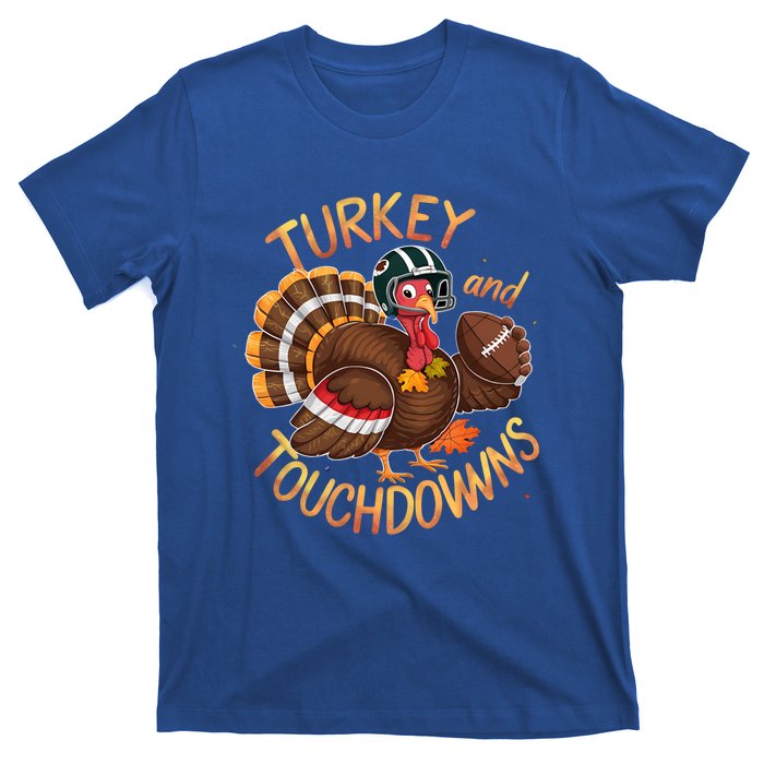 Thanksgiving Turkey And Touchdowns Football Funny Game Day Cool Gift T-Shirt