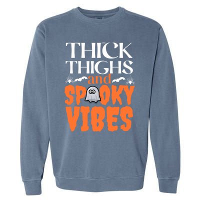 Thick Thighs And Spooky Vibes Halloween Costume Gift Garment-Dyed Sweatshirt