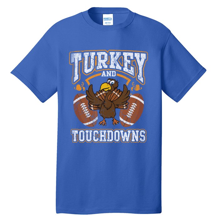 Thanksgiving Turkey And Touchdowns Football Gift Tall T-Shirt