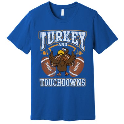 Thanksgiving Turkey And Touchdowns Football Gift Premium T-Shirt