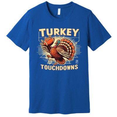 Thanksgiving Turkey And Touchdowns Football Gift Premium T-Shirt