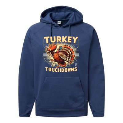 Thanksgiving Turkey And Touchdowns Football Gift Performance Fleece Hoodie