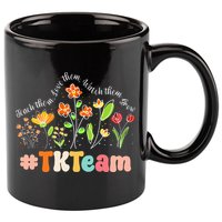 TK Team Appreciation Week Teacher Back to School  11oz C Handle Ceramic Mug
