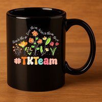 TK Team Appreciation Week Teacher Back to School  11oz C Handle Ceramic Mug