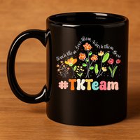 TK Team Appreciation Week Teacher Back to School  11oz C Handle Ceramic Mug