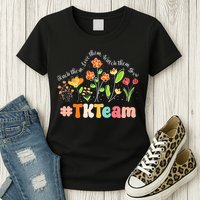 TK Team Appreciation Week Teacher Back to School  Womens T-Shirt