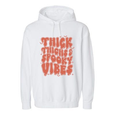 Thick Thighs And Spooky Vibes Great Gift Retro Vintage Halloween Funny Gift Garment-Dyed Fleece Hoodie