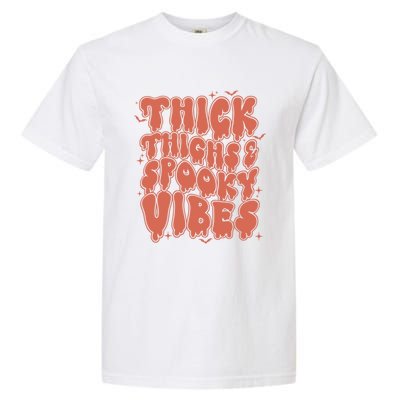 Thick Thighs And Spooky Vibes Great Gift Retro Vintage Halloween Funny Gift Garment-Dyed Heavyweight T-Shirt