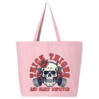 Thick Thighs And Sleep Deprived On Back 25L Jumbo Tote