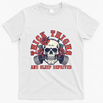Thick Thighs And Sleep Deprived On Back T-Shirt