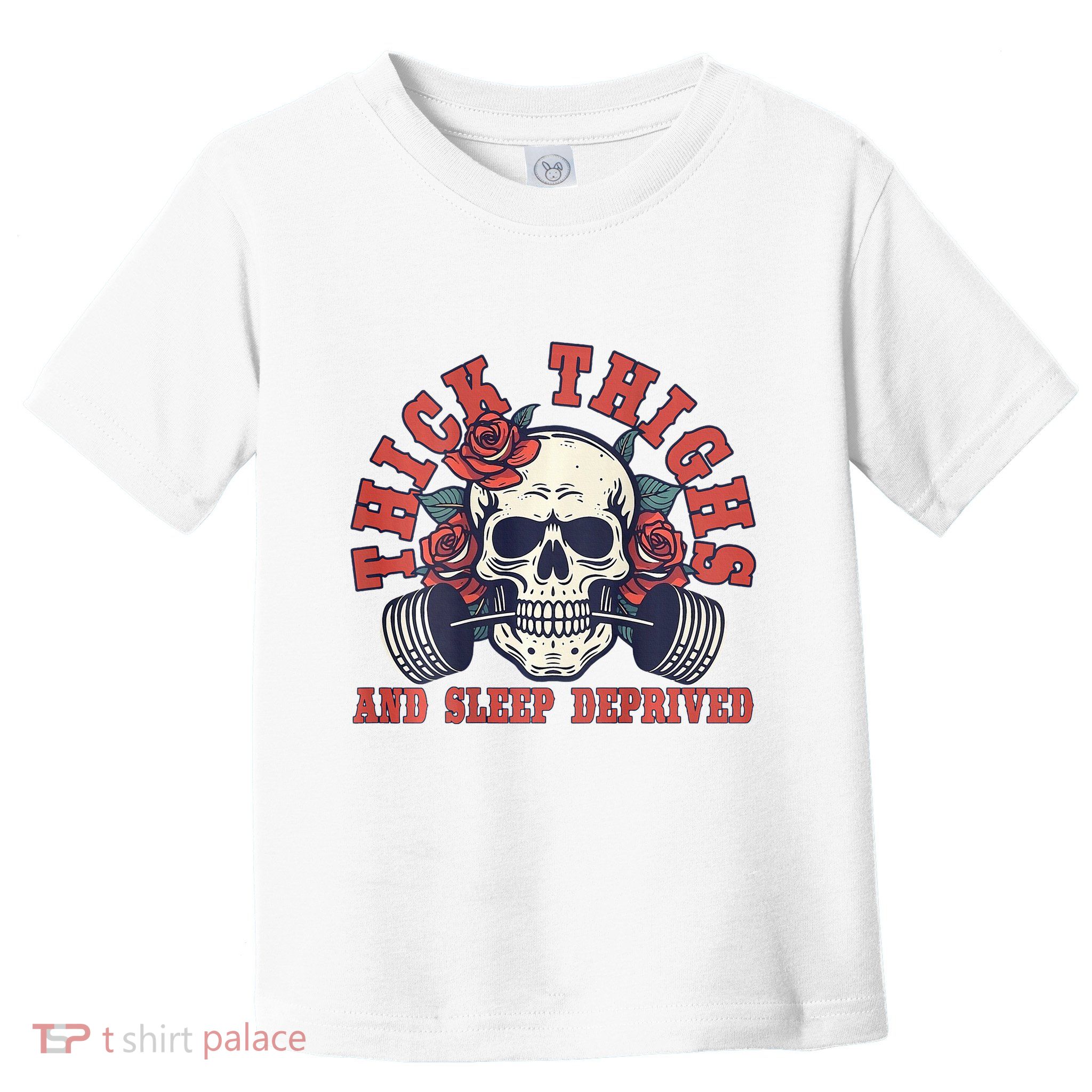 Thick Thighs And Sleep Deprived On Back Toddler T-Shirt