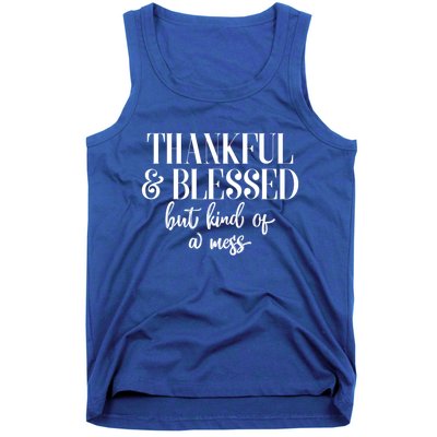 Thanksgiving Thankful And Blessed But Kind Of A Mess L Sleeve Meaningful Gift Tank Top