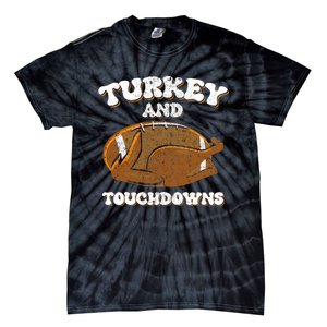 Thanksgiving Turkey And Touchdowns Football Tie-Dye T-Shirt