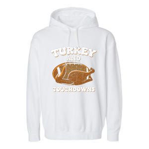 Thanksgiving Turkey And Touchdowns Football Garment-Dyed Fleece Hoodie