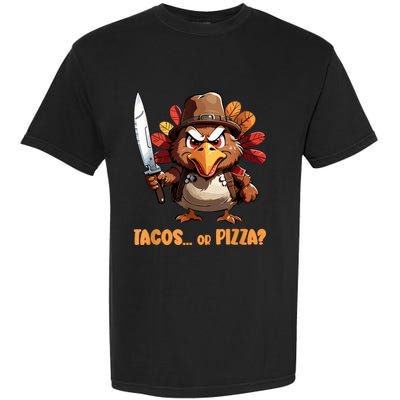 Thanksgiving Turkey Asking Eat Tacos Or Pizza Cool Garment-Dyed Heavyweight T-Shirt