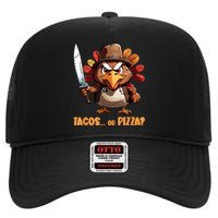 Thanksgiving Turkey Asking Eat Tacos Or Pizza Cool High Crown Mesh Back Trucker Hat