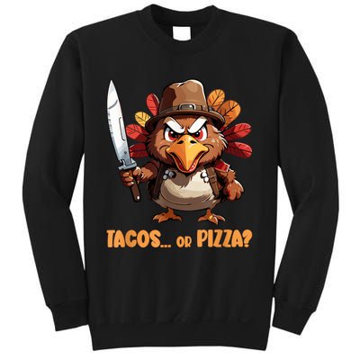 Thanksgiving Turkey Asking Eat Tacos Or Pizza Cool Sweatshirt