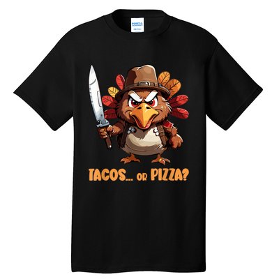 Thanksgiving Turkey Asking Eat Tacos Or Pizza Cool Tall T-Shirt