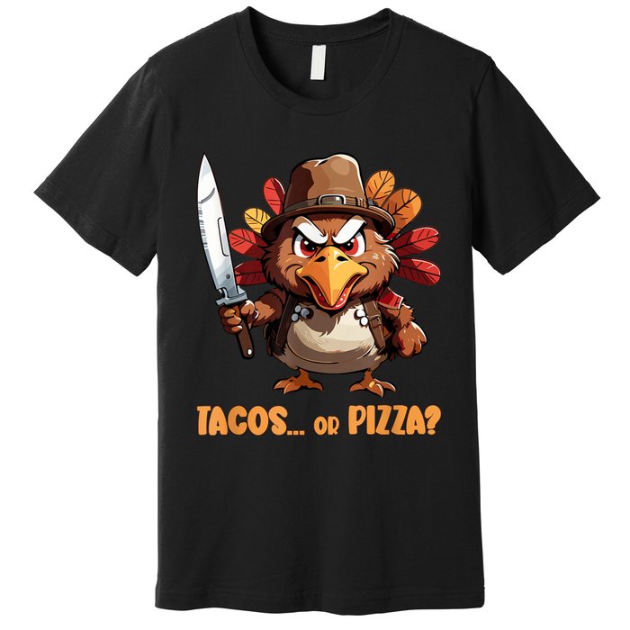 Thanksgiving Turkey Asking Eat Tacos Or Pizza Cool Premium T-Shirt