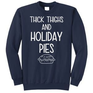 Thick Thighs And Holiday Pies Funny Thanksgiving Sweatshirt