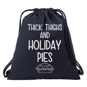 Thick Thighs And Holiday Pies Funny Thanksgiving Drawstring Bag