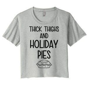 Thick Thighs And Holiday Pies Funny Thanksgiving Women's Crop Top Tee