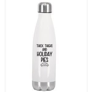 Thick Thighs And Holiday Pies Funny Thanksgiving Stainless Steel Insulated Water Bottle