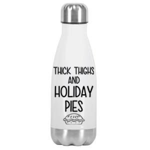 Thick Thighs And Holiday Pies Funny Thanksgiving Stainless Steel Insulated Water Bottle