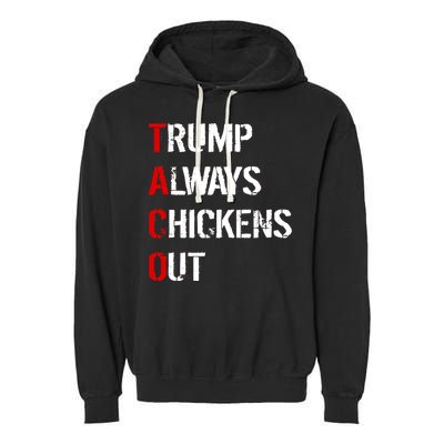 Taco Trump Always Chickens Out Garment-Dyed Fleece Hoodie