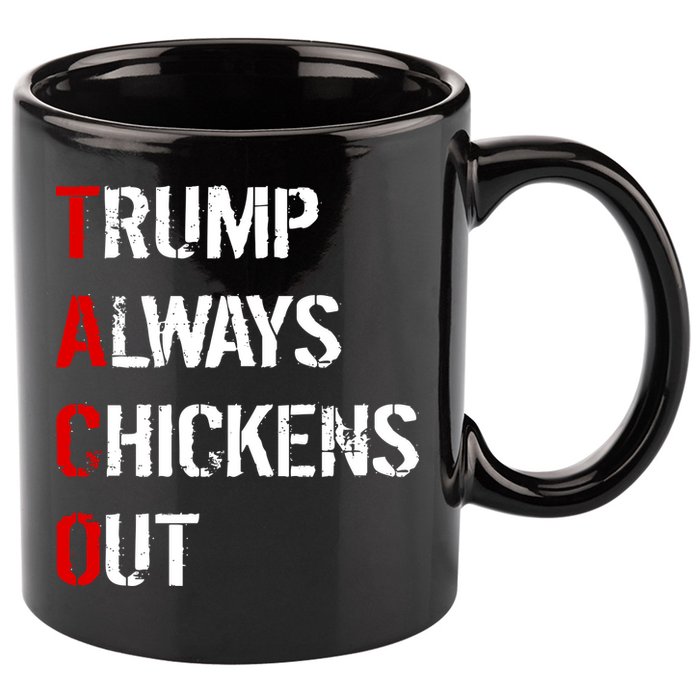 Taco Trump Always Chickens Out 11oz C Handle Ceramic Mug