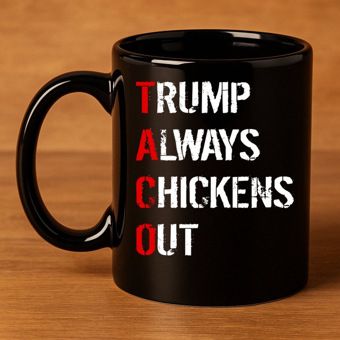 Taco Trump Always Chickens Out 11oz C Handle Ceramic Mug