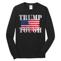 Trump Tough American Flag Tall Long Sleeve T-Shirt