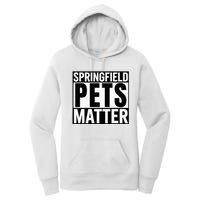 Trump They Are Eating The Dogs Cats Springfield Pets Matter Women's Pullover Hoodie