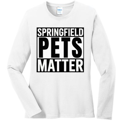 Trump They Are Eating The Dogs Cats Springfield Pets Matter Ladies Long Sleeve Shirt