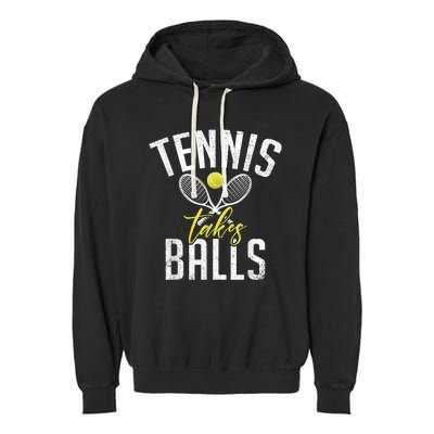 Tennis Takes Balls Funny Tennis Lover Garment-Dyed Fleece Hoodie