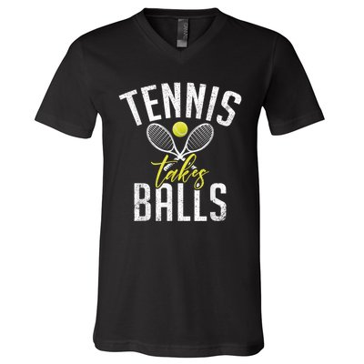 Tennis Takes Balls Funny Tennis Lover V-Neck T-Shirt